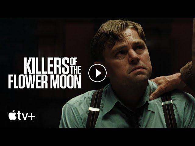 Killers of the Flower Moon — Official Trailer | Apple TV+